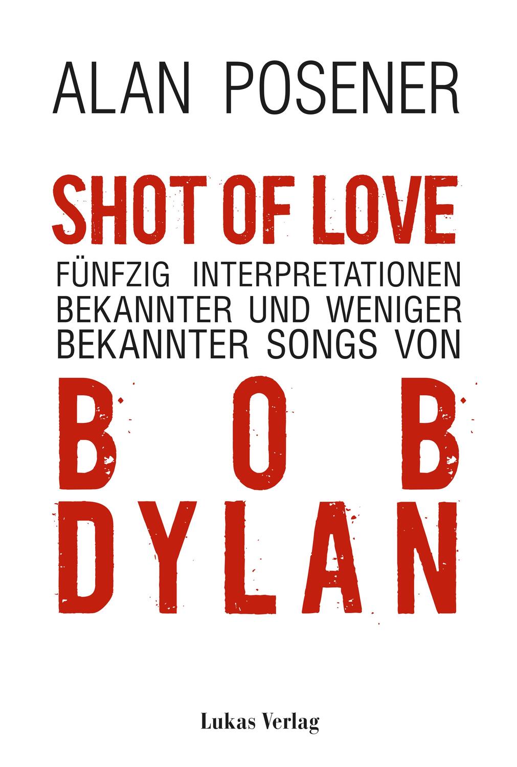 Cover: 9783867324410 | Shot Of Love | Alan Posener | Buch | 185 S. | Deutsch | 2024