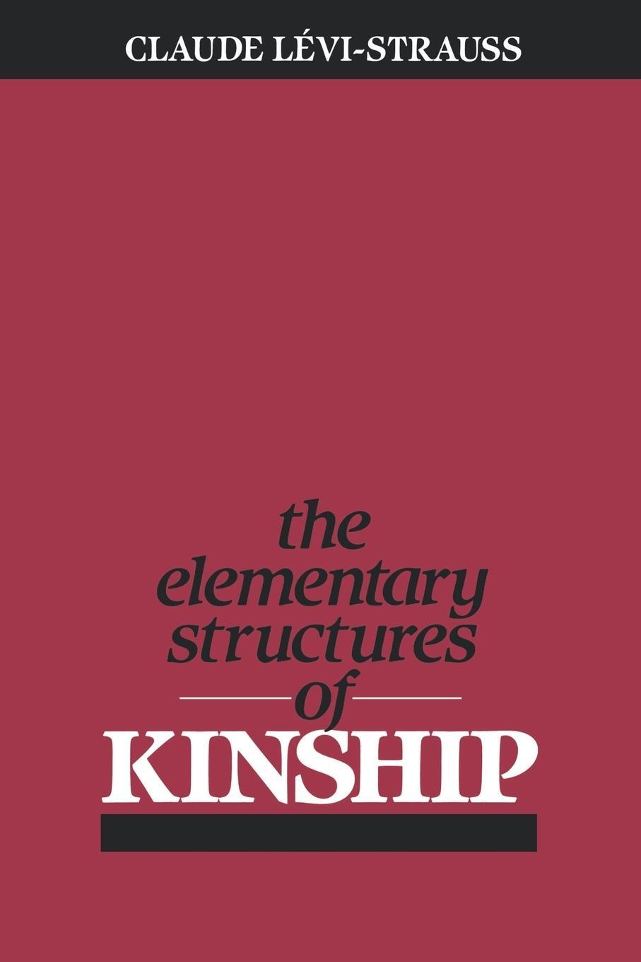 Cover: 9780807046692 | Elementary Structures of Kinship | Claude Levi-Strauss | Taschenbuch