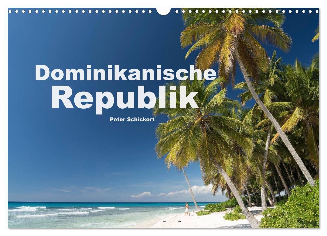 Cover: 9783383267901 | Dominikanische Republik (Wandkalender 2024 DIN A3 quer), CALVENDO...