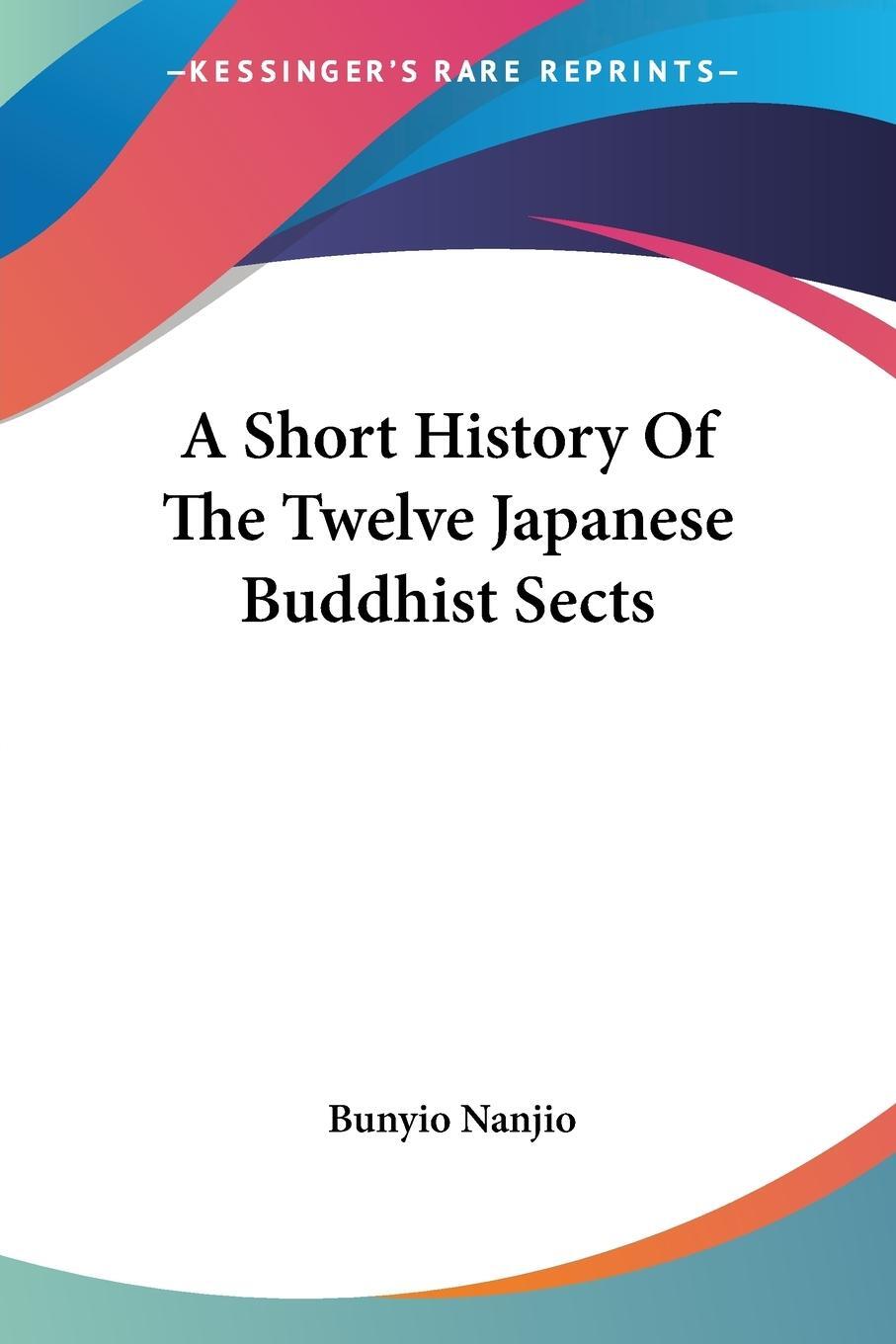 Cover: 9781428623057 | A Short History Of The Twelve Japanese Buddhist Sects | Taschenbuch