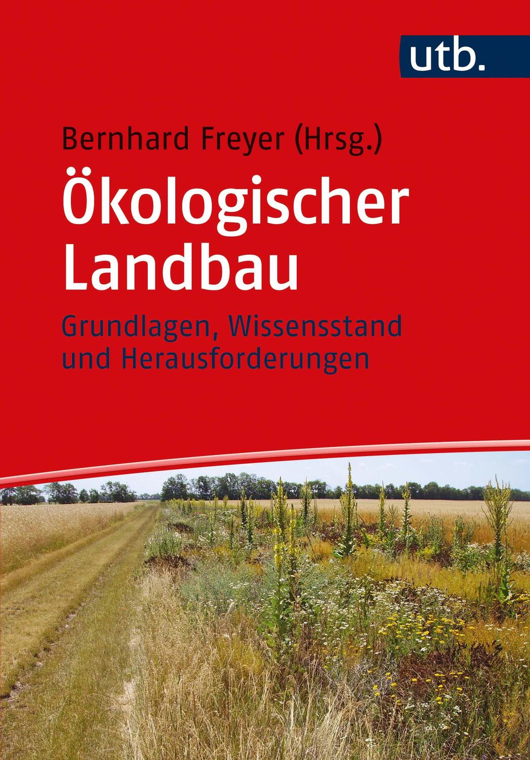 Cover: 9783825246396 | Ökologischer Landbau | Grundlagen, Wissensstand und Herausforderungen