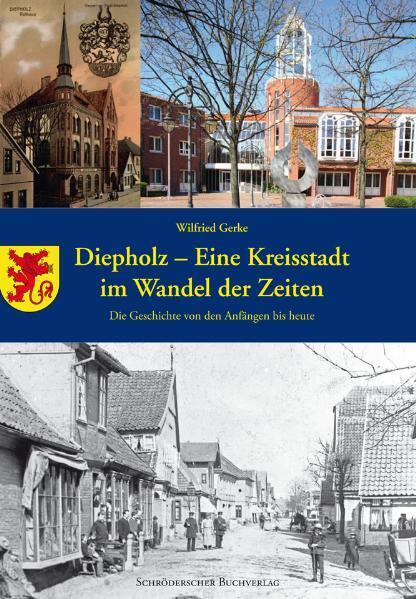 Cover: 9783897280663 | Diepholz - eine Kreisstadt im Wandel der Zeiten | Wilfried Gerke