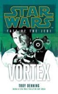 Cover: 9780099542766 | Star Wars: Fate of the Jedi - Vortex | Troy Denning | Taschenbuch