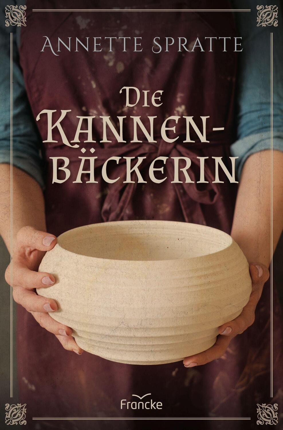 Cover: 9783963621901 | Die Kannenbäckerin | Annette Spratte | Taschenbuch | Deutsch | 2021