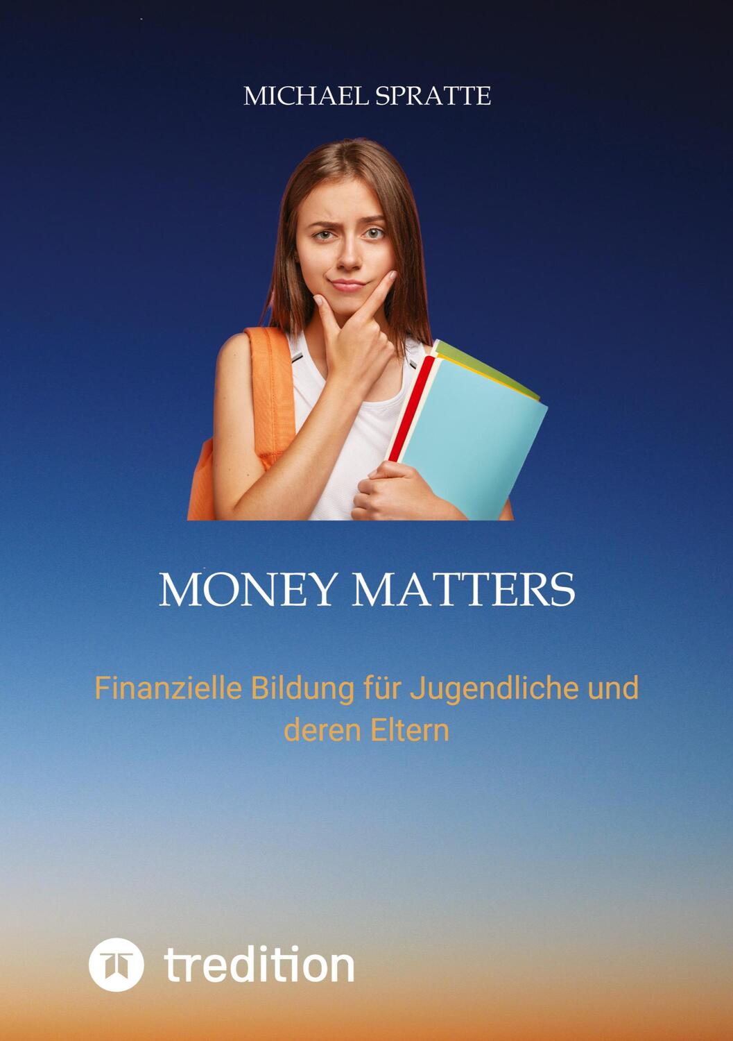 Cover: 9783384034380 | Money matters | Finanzielle Bildung für Jugendliche und deren Eltern