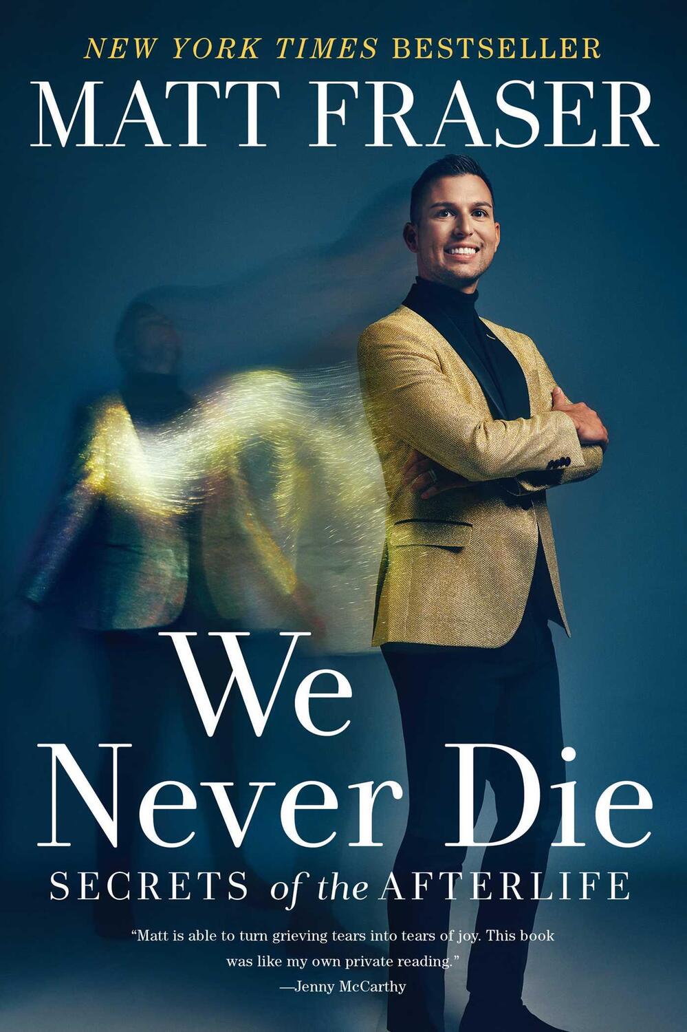 Cover: 9781668001103 | We Never Die | Secrets of the Afterlife | Matt Fraser | Taschenbuch