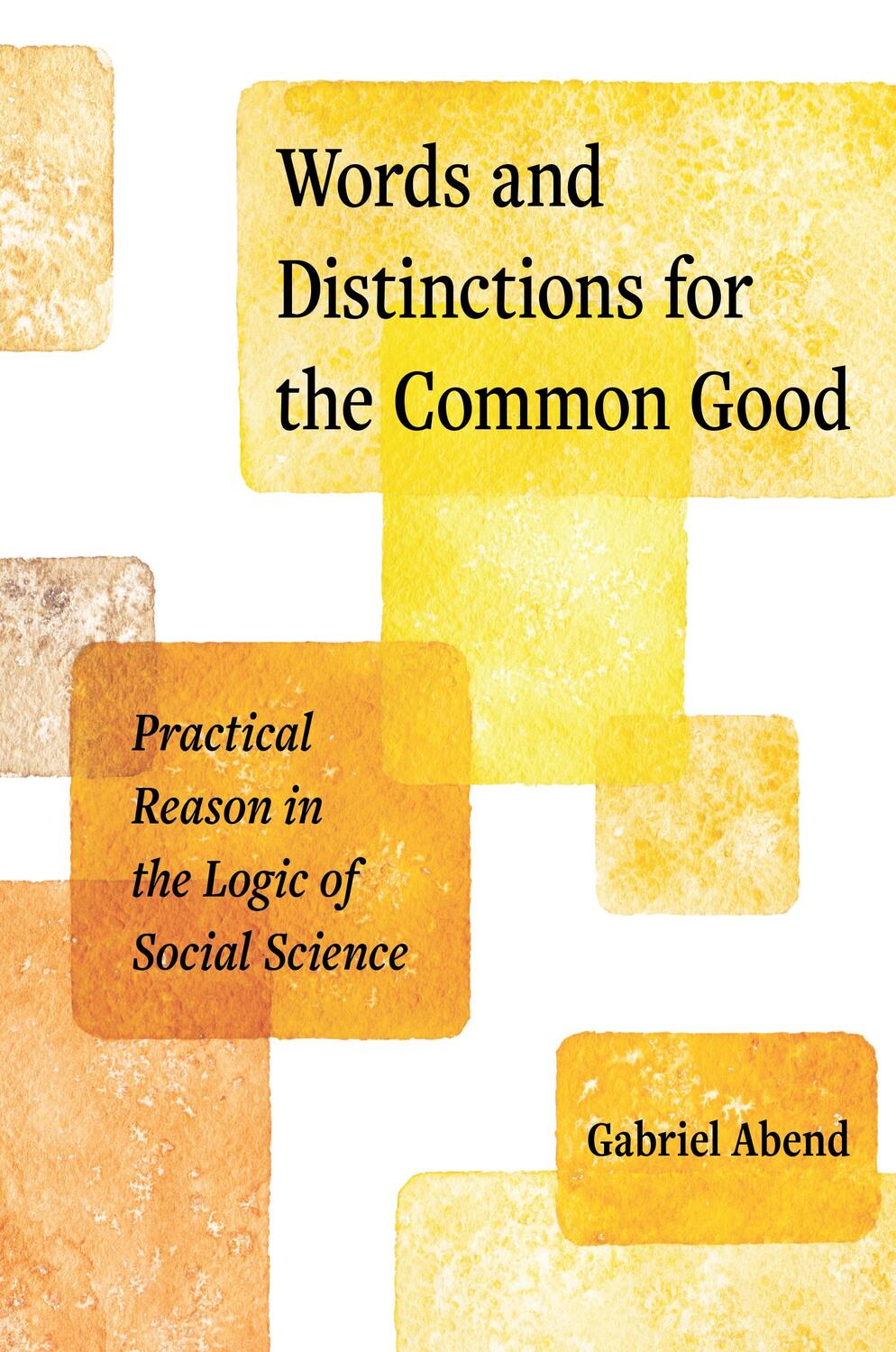 Cover: 9780691247052 | Words and Distinctions for the Common Good | Gabriel Abend | Buch