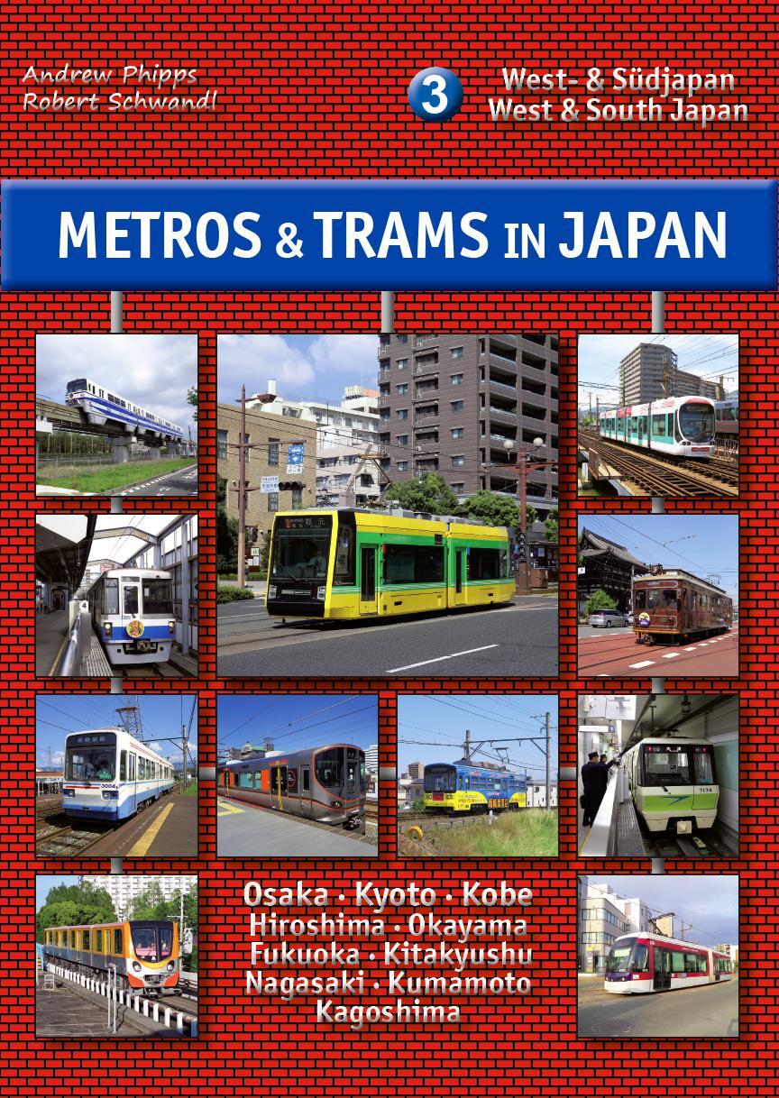 Cover: 9783936573541 | Metros &amp; Trams in Japan 3: West- &amp; Südjapan | West &amp; South Japan