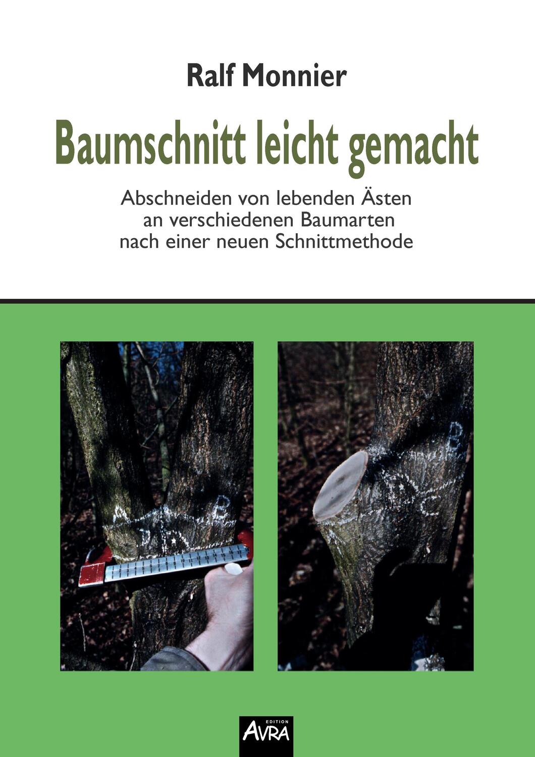 Cover: 9783946467366 | Baumschnitt leicht gemacht | Edition AVRA | Ralf Monnier | Taschenbuch