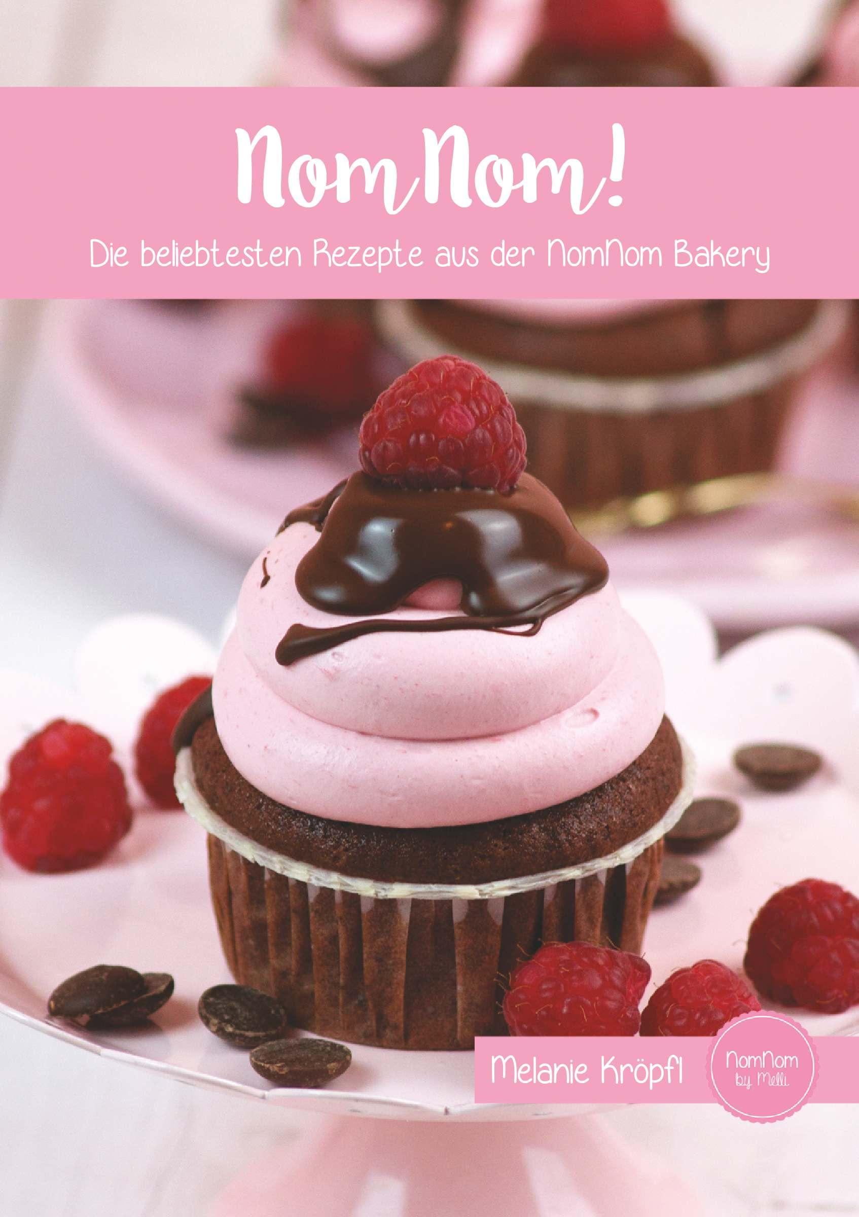 Cover: 9783991658764 | NomNom! | Die beliebtesten Rezepte aus der NomNom Bakery | Kröpfl