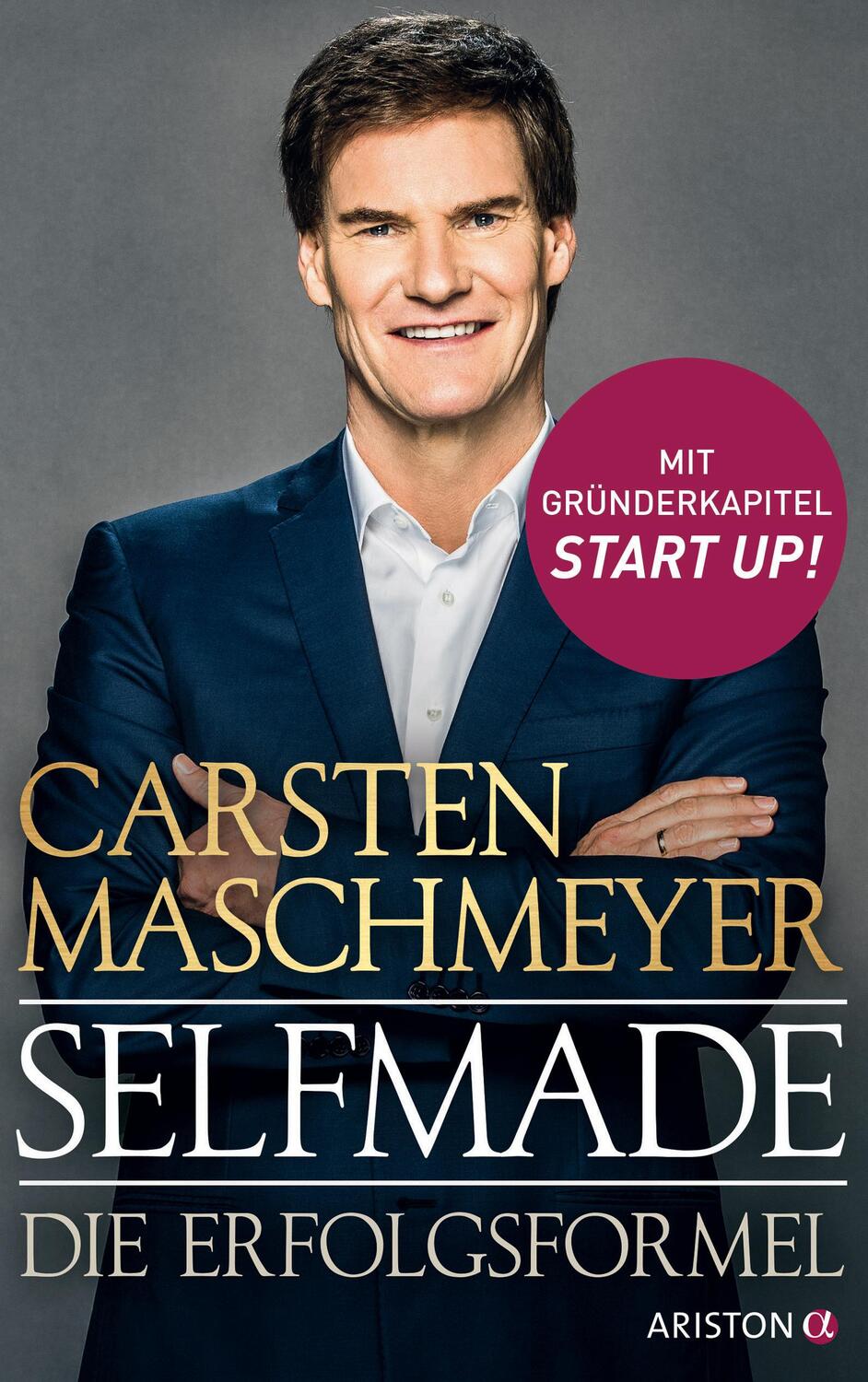 Cover: 9783424201987 | Selfmade | Die Erfolgsformel - Mit Gründerkapitel START UP! | Buch