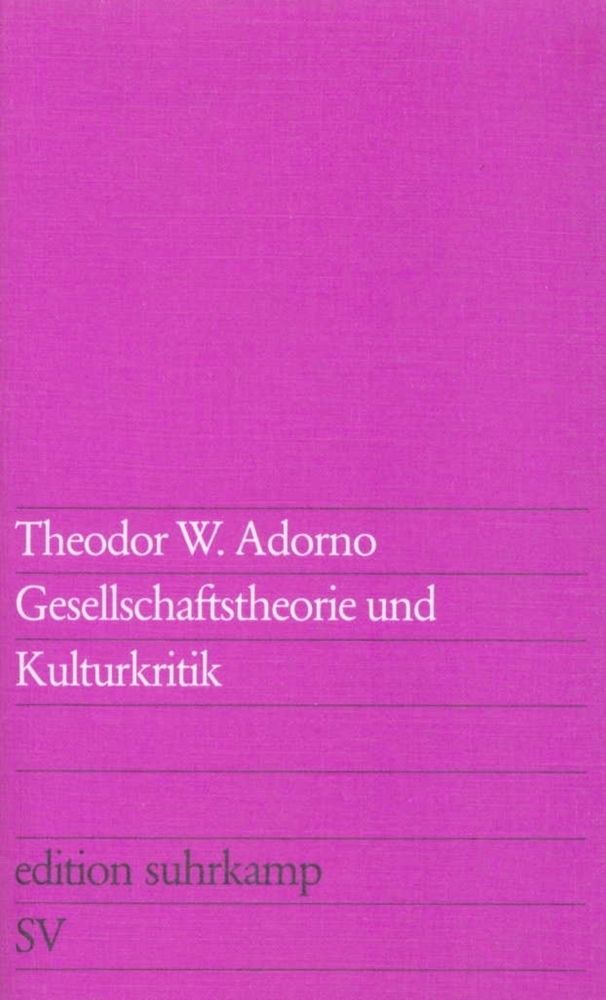 Cover: 9783518107720 | Gesellschaftstheorie und Kulturkritik | edition suhrkamp 772 | Adorno
