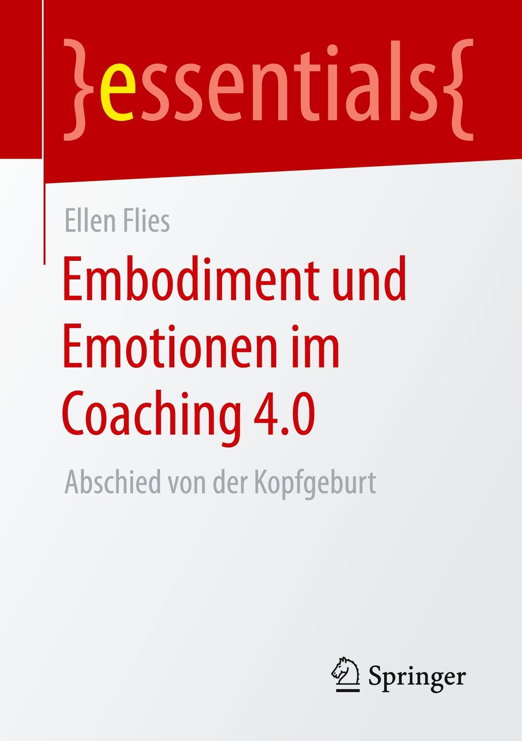 Cover: 9783658308070 | Embodiment und Emotionen im Coaching 4.0 | Abschied von der Kopfgeburt