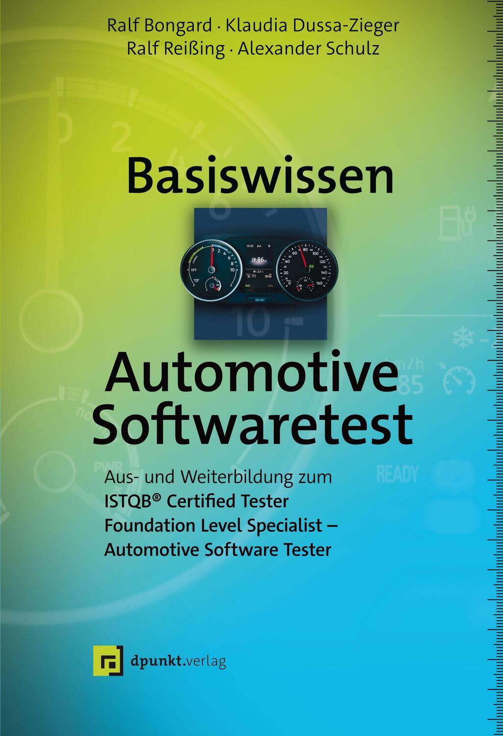 Cover: 9783864905803 | Basiswissen Automotive Softwaretest | Ralf Bongard (u. a.) | Buch