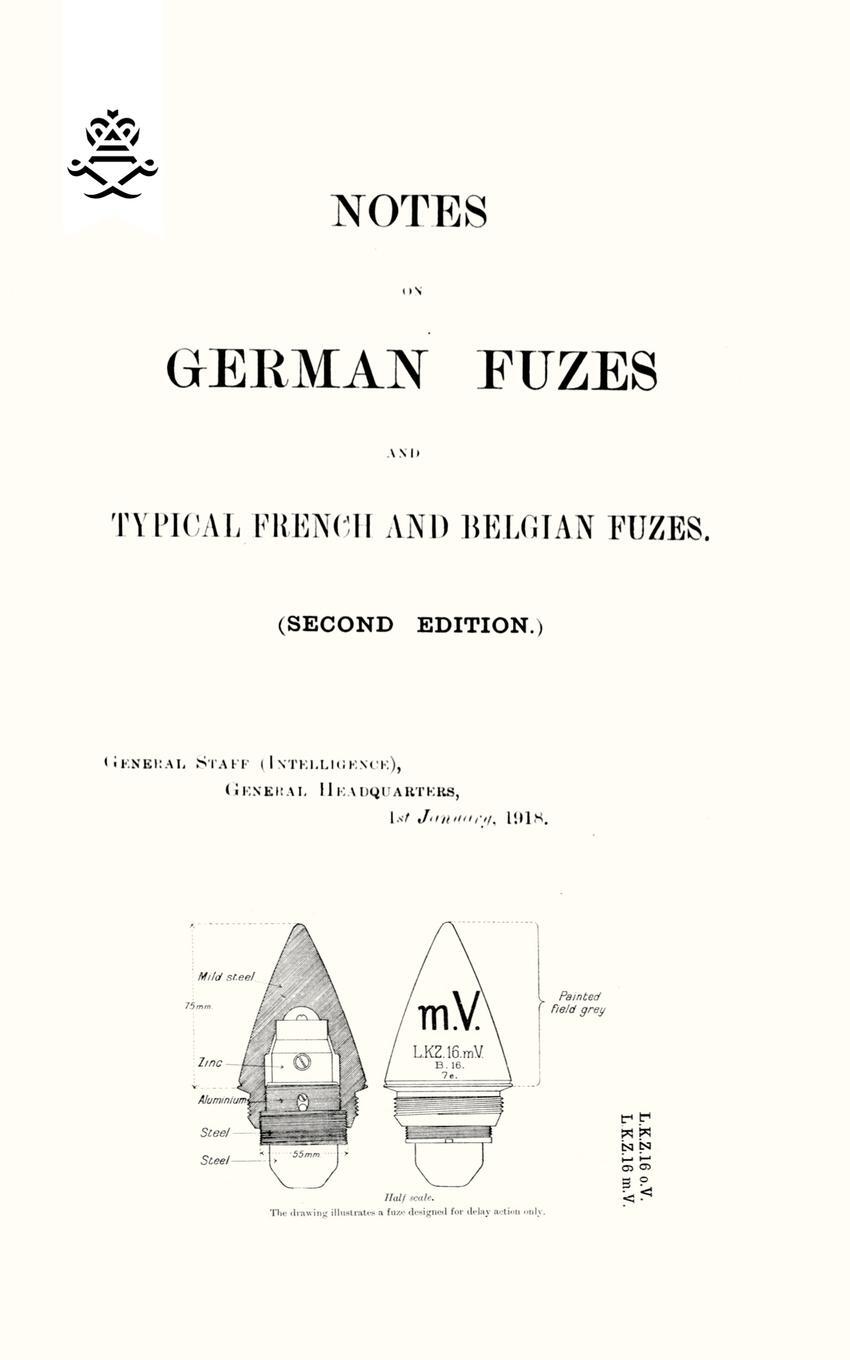Cover: 9781847348333 | NOTES ON GERMAN FUZES AND TYPICAL FRENCH AND BELGIAN FUZES 1918;...