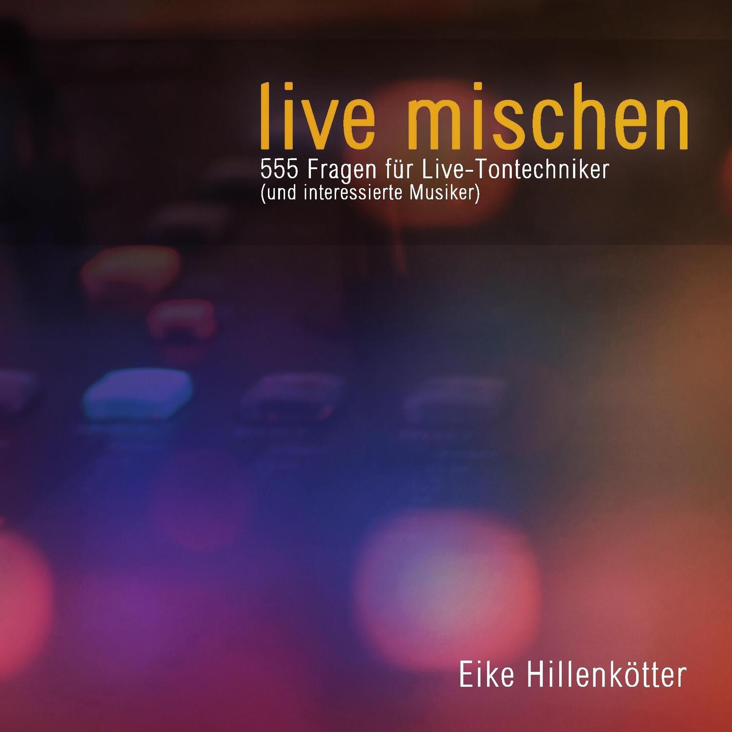 Cover: 9783732239337 | live mischen | Eike Hillenkötter | Taschenbuch | Paperback
