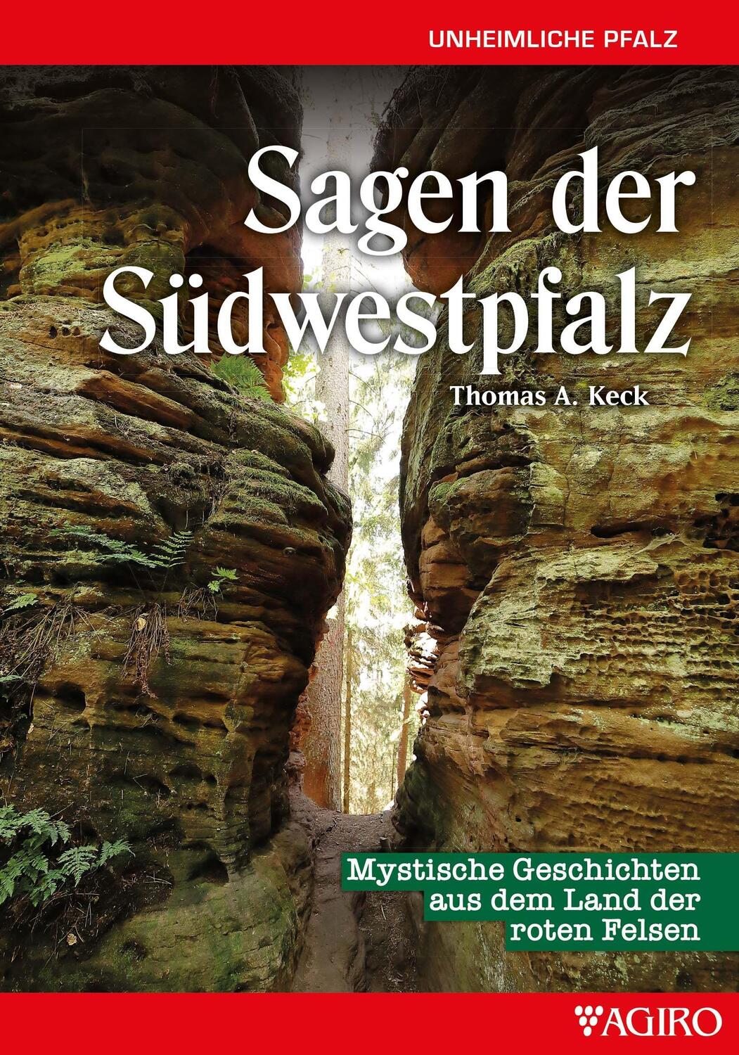 Cover: 9783946587361 | Sagen aus der Südwestpfalz | Thomas A. Keck | Taschenbuch | Deutsch
