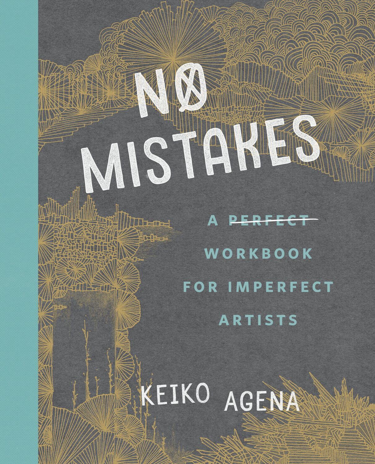 Cover: 9780143131786 | No Mistakes | A Perfect Workbook for Imperfect Artists | Keiko Agena