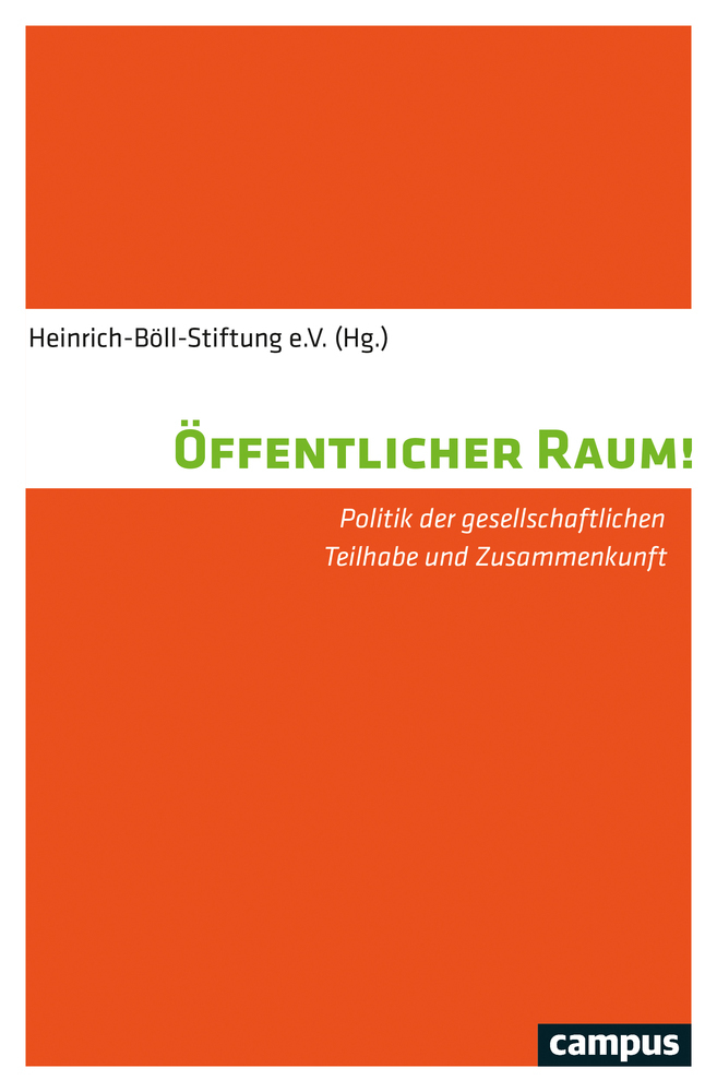 Cover: 9783593512426 | Öffentlicher Raum! | Heinrich Böll Stiftung e.V. | Taschenbuch | 2020