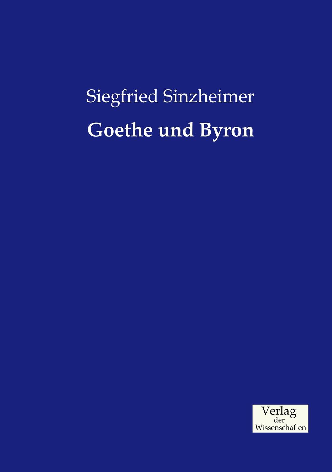Cover: 9783957003003 | Goethe und Byron | Siegfried Sinzheimer | Taschenbuch | Paperback