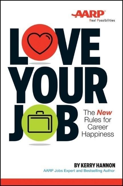 Cover: 9781118898062 | Love Your Job | The New Rules for Career Happiness | Kerry E Hannon