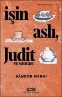 Cover: 9789750846304 | Isin Asli Judit ve Sonrasi | Sandor Marai | Taschenbuch | Türkisch