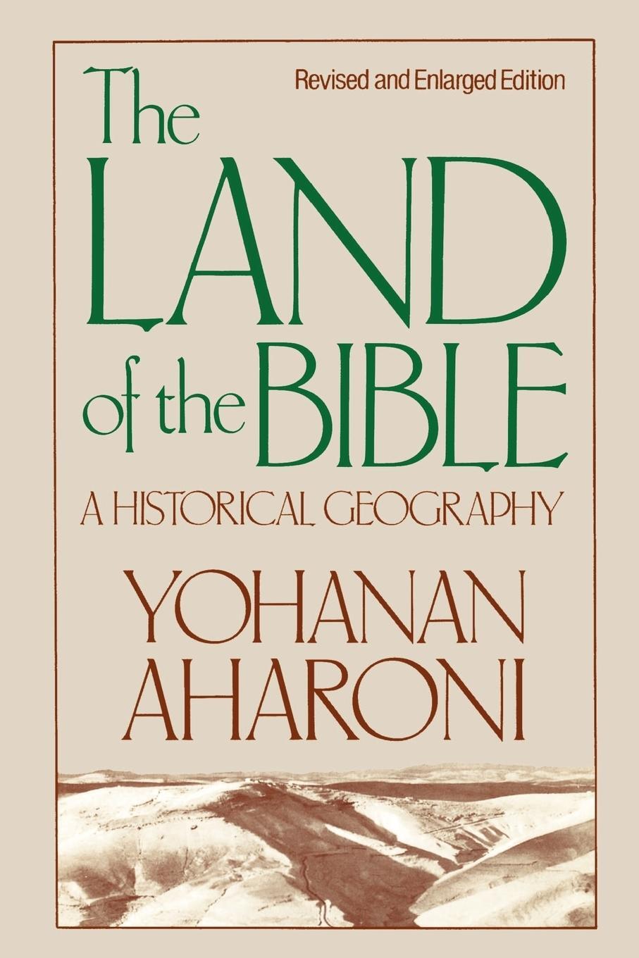 Cover: 9780664242664 | The Land of the Bible | A Historical Geography | Yohanan Aharoni