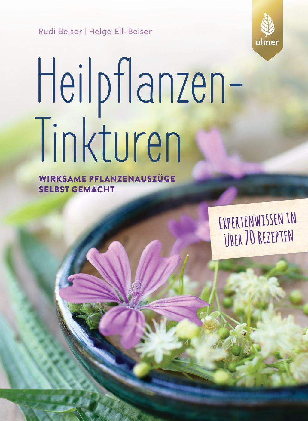 Cover: 9783818612689 | Heilpflanzen-Tinkturen | Rudi Beiser (u. a.) | Taschenbuch | Deutsch