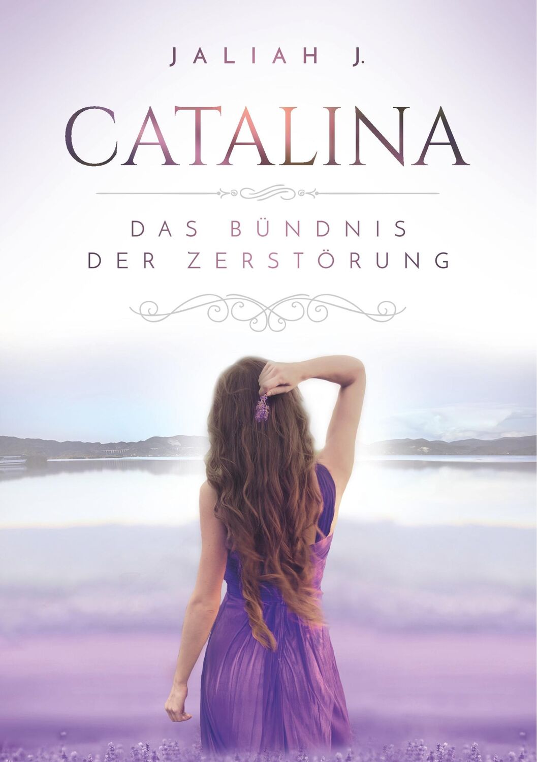 Cover: 9783748130352 | Catalina 2 | Das Bündnis der Zerstörung | Jaliah J. | Taschenbuch