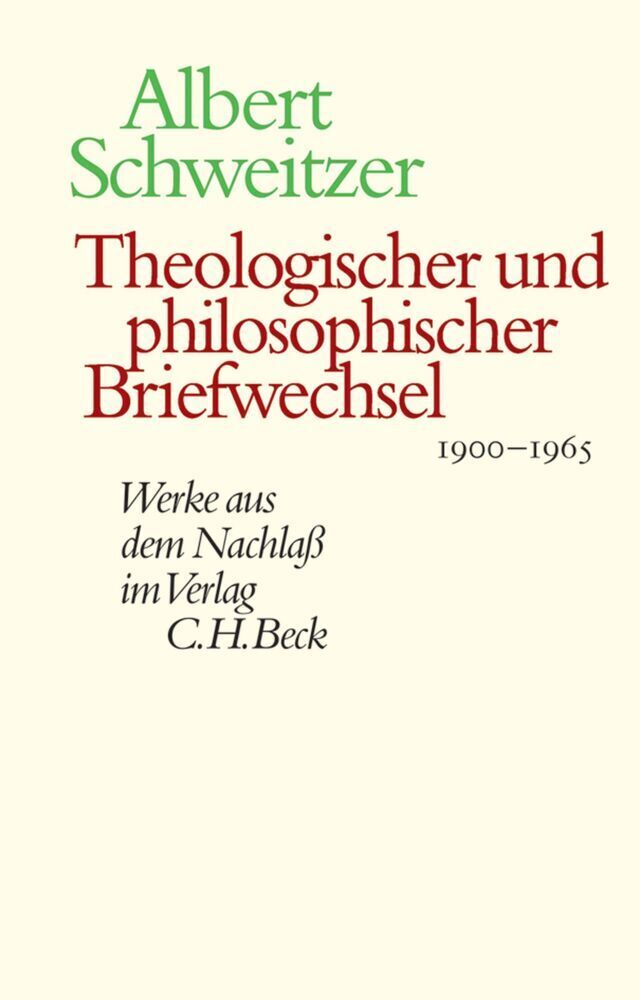 Cover: 9783406549007 | Theologischer und philosophischer Briefwechsel 1900-1965 | Schweitzer