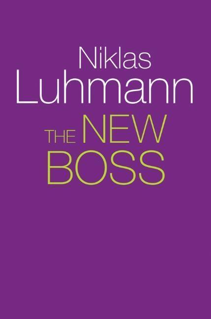Cover: 9781509517886 | The New Boss | Niklas Luhmann | Taschenbuch | 80 S. | Englisch | 2018