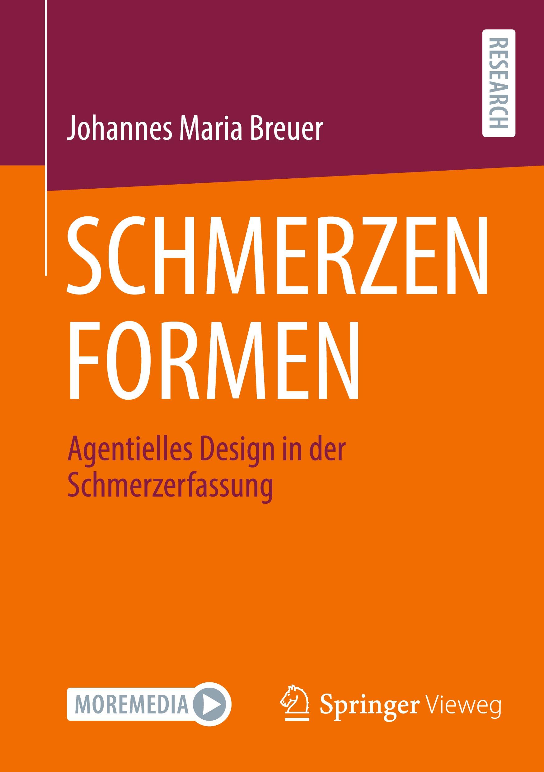 Cover: 9783658459765 | SCHMERZEN FORMEN | Agentielles Design in der Schmerzerfassung | Breuer