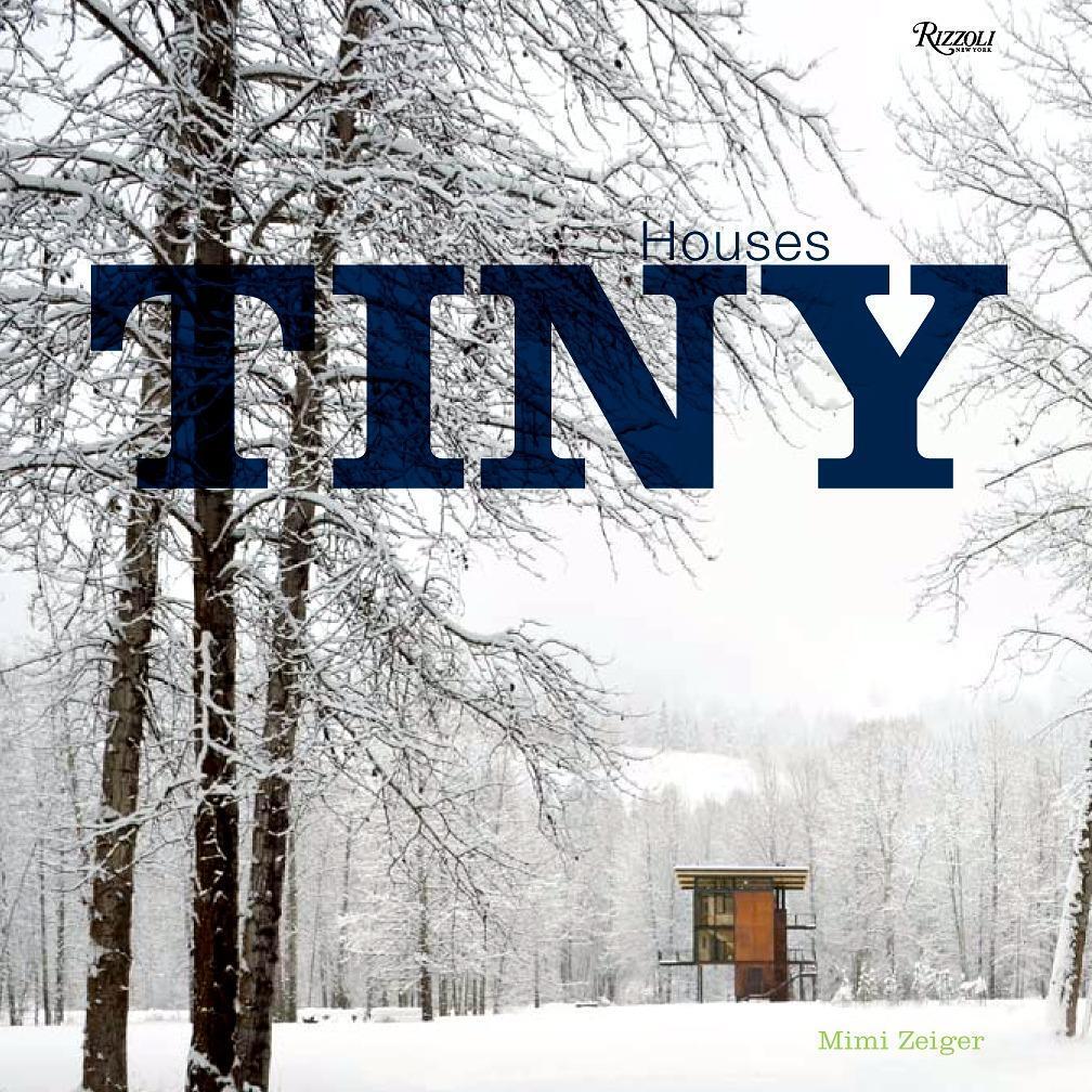Cover: 9780847832033 | Tiny Houses | Mimi Zeiger | Buch | Englisch | 2009 | EAN 9780847832033