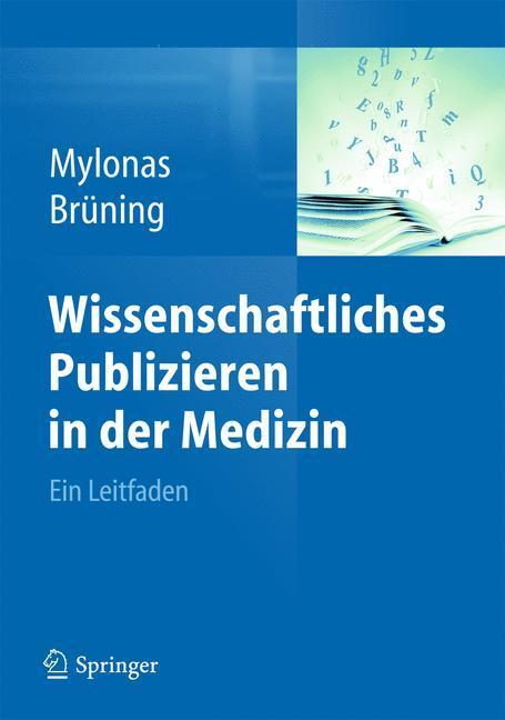 Cover: 9783642371776 | Wissenschaftliches Publizieren in der Medizin | Ein Leitfaden | Buch