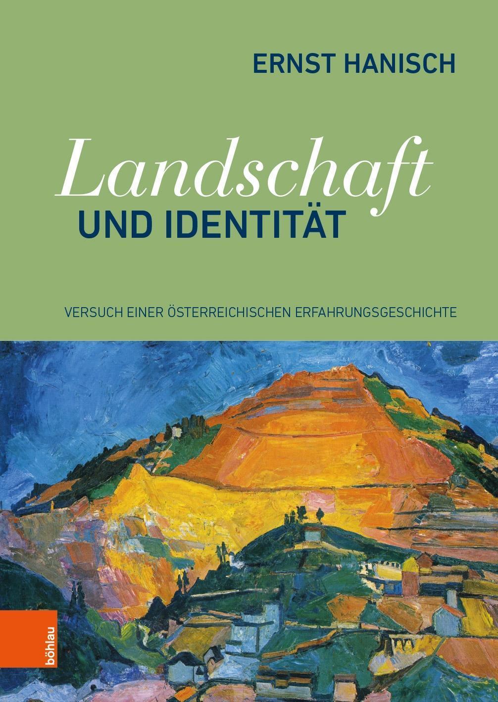 Cover: 9783205208600 | Landschaft und Identität | Ernst Hanisch | Buch | 401 S. | Deutsch