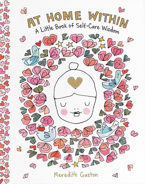 Cover: 9781743796887 | At Home Within | A little book of self-care wisdom | Meredith Gaston