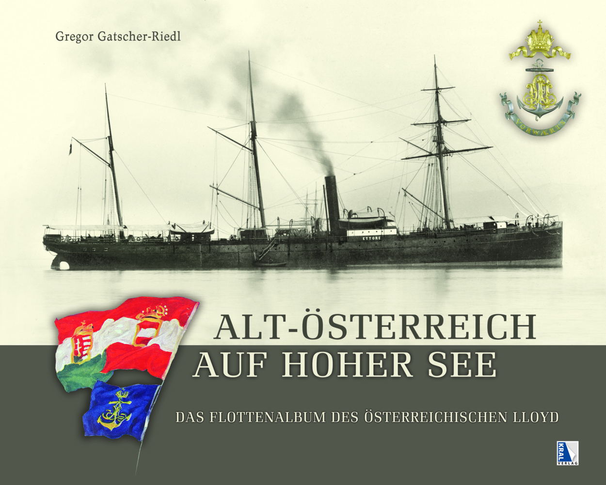 Cover: 9783990246825 | Alt-Österreich auf hoher See | Gregor Gatscher-Riedl | Buch | 2017