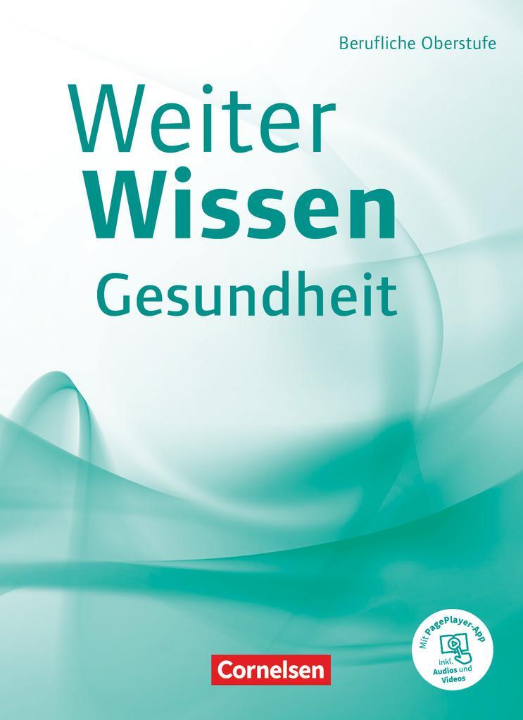 Cover: 9783064518971 | Weiterwissen - Gesundheit - Berufliche Oberstufe. Schülerbuch | Wittke