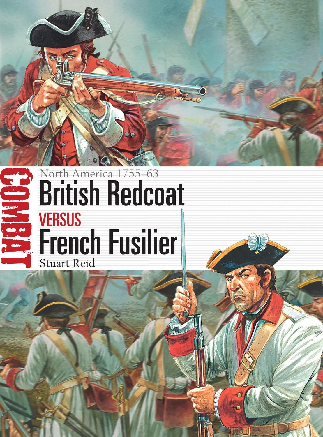 Cover: 9781472812438 | British Redcoat Vs French Fusilier: North America 1755-63 | Reid