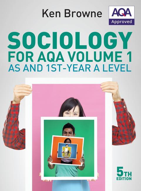 Cover: 9780745691305 | Sociology for AQA Volume 1 | AS and 1st-Year A Level | Ken Browne