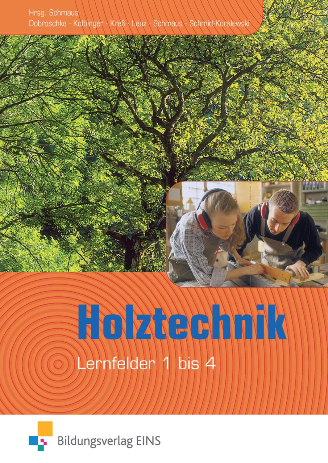 Cover: 9783427701026 | Holztechnik - Lernfeld 1 bis 4. Lehr- und Fachbuch | Kolbinger (u. a.)