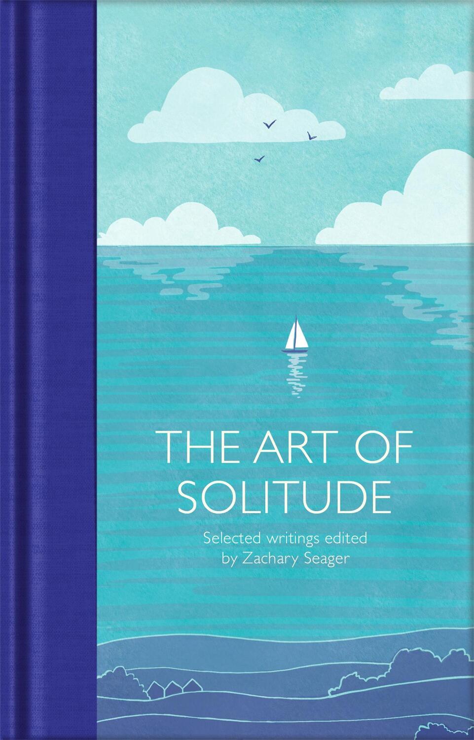 Cover: 9781529032628 | The Art of Solitude | Selected Writings | Zachary Seager | Buch | 2020