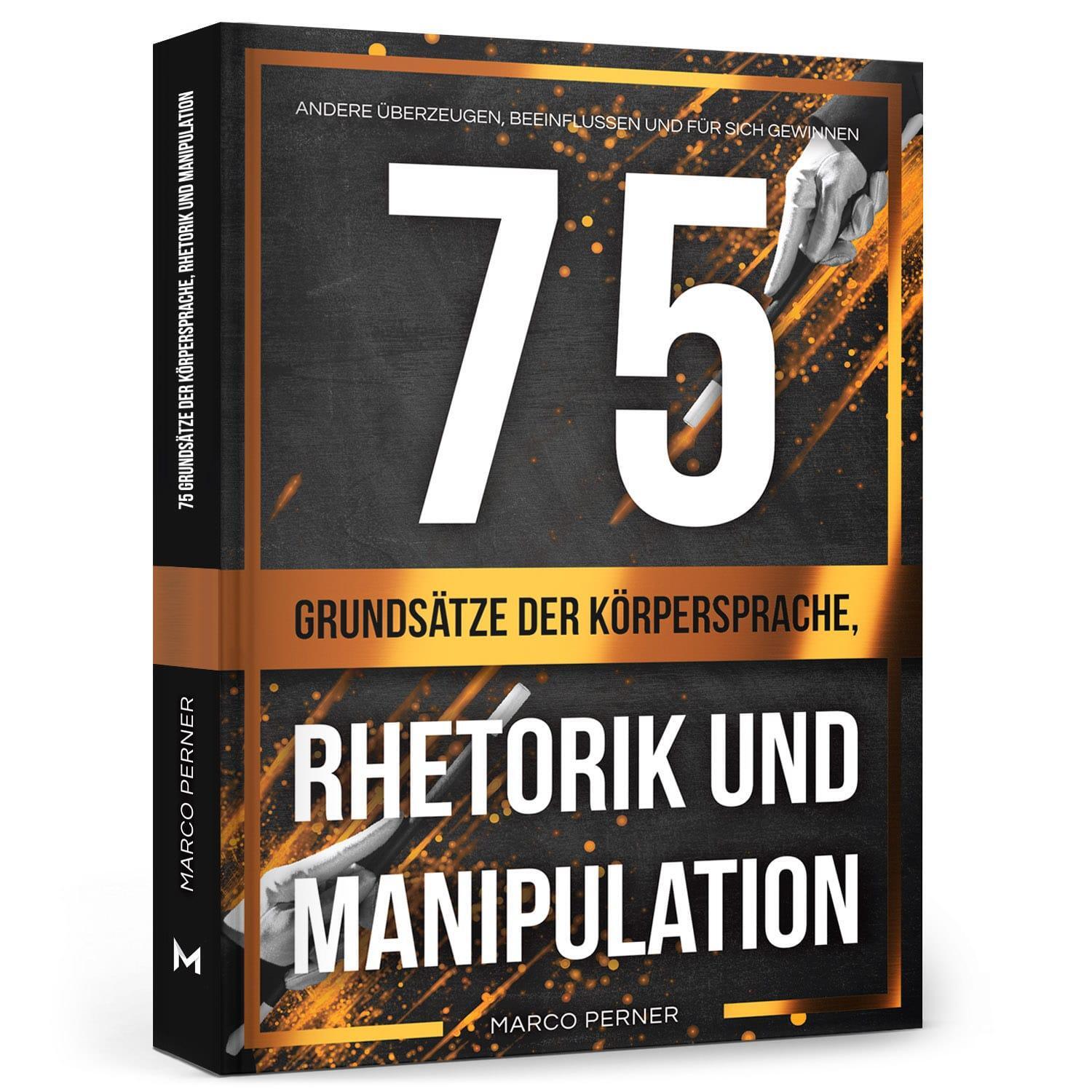 Cover: 9783951992761 | 75 Grundsätze der Körpersprache, Rhetorik und Manipulation | Perner