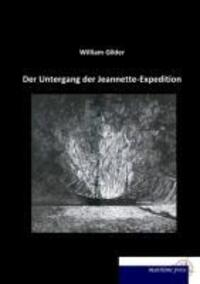 Cover: 9783954273881 | Der Untergang der Jeannette-Expedition | William Gilder | Taschenbuch