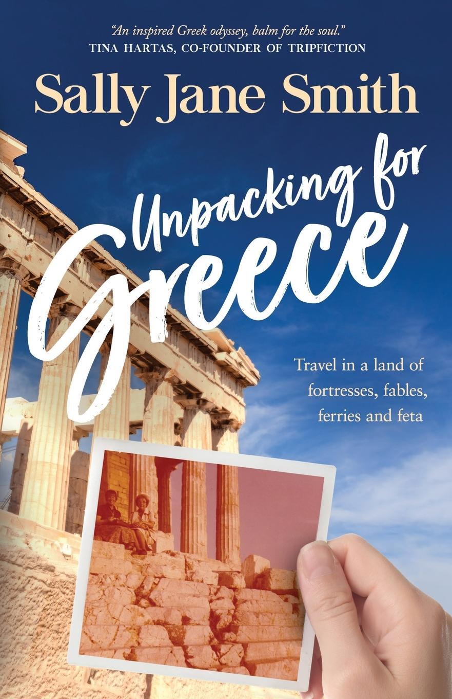 Cover: 9780645625707 | Unpacking for Greece | Sally Jane Smith | Taschenbuch | Paperback