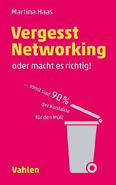 Cover: 9783800660650 | Vergesst Networking | Martina Haas | Taschenbuch | Klappenbroschur | X