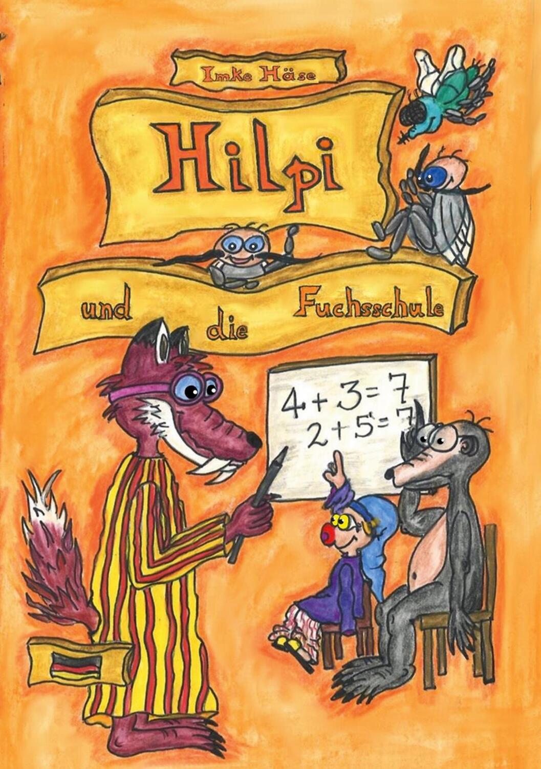 Cover: 9783758318061 | Hilpi und die Fuchsschule | Hilpis Abenteuer | Imke Häse | Taschenbuch