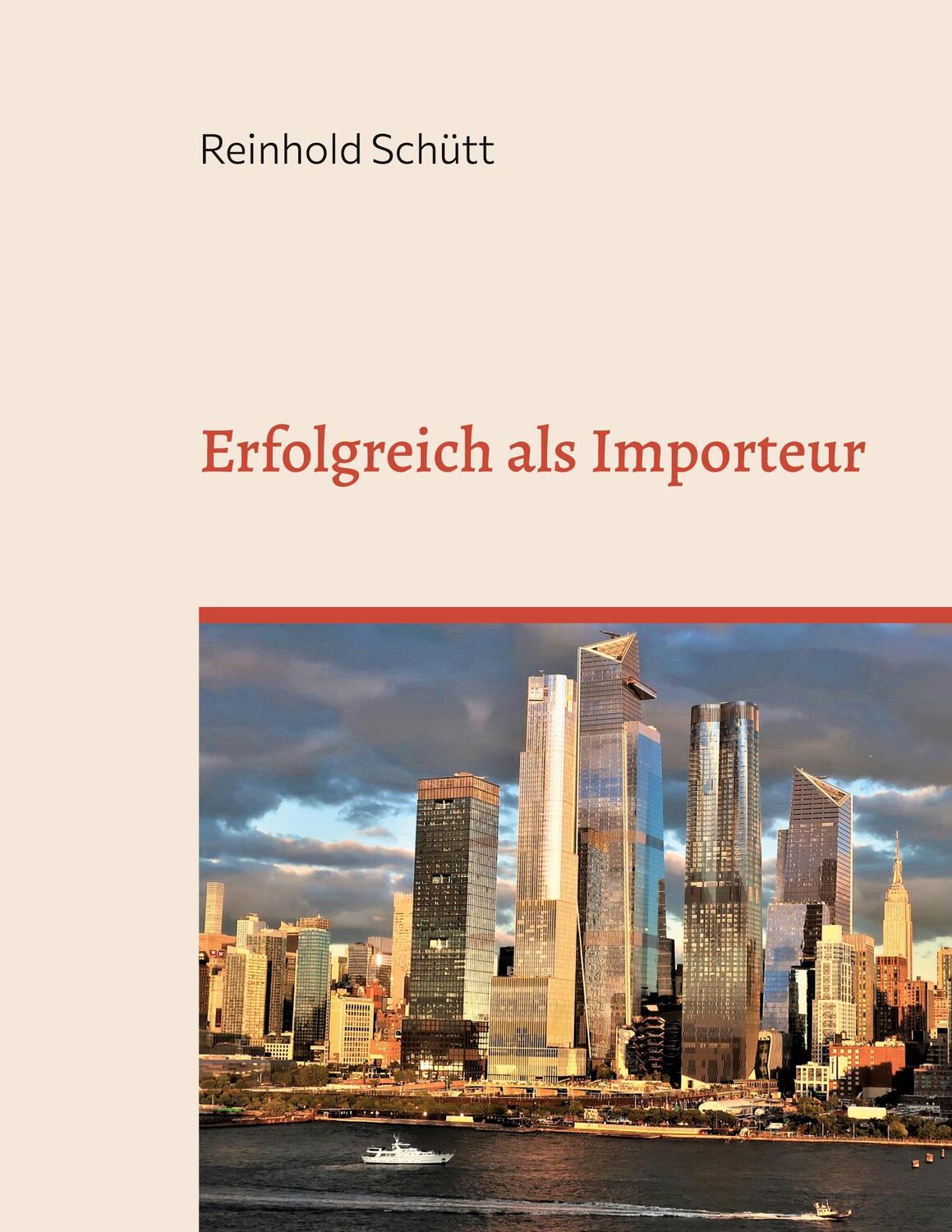 Cover: 9783756851430 | Erfolgreich als Importeur | Reinhold Schütt | Taschenbuch | Paperback