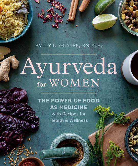 Cover: 9780593436141 | Ayurveda for Women: The Power of Food as Medicine with Recipes for...