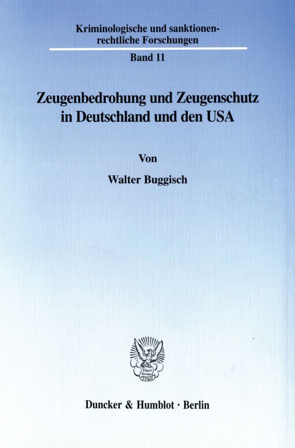 Cover: 9783428098552 | Zeugenbedrohung und Zeugenschutz in Deutschland und den USA. | Buch